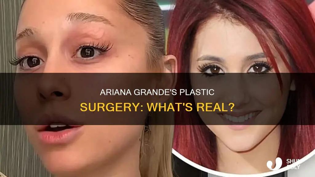 has ariana grande had any plastic durgery