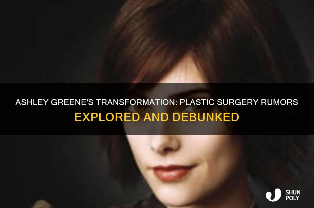 has ashley greene had plastic surgery
