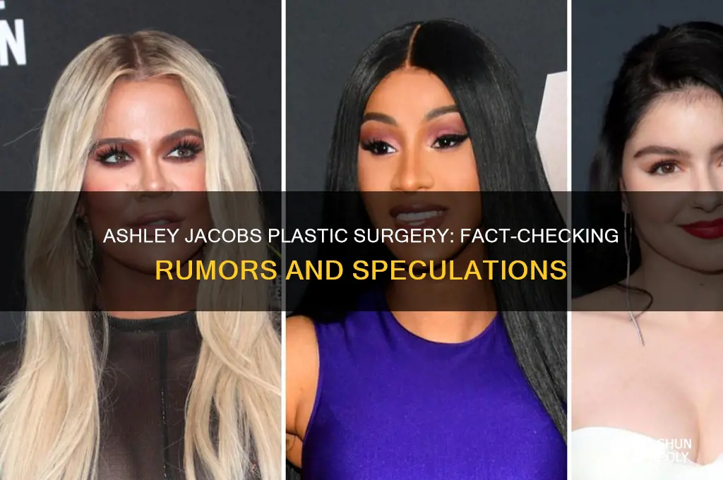 has ashley jacobs had plastic surgery