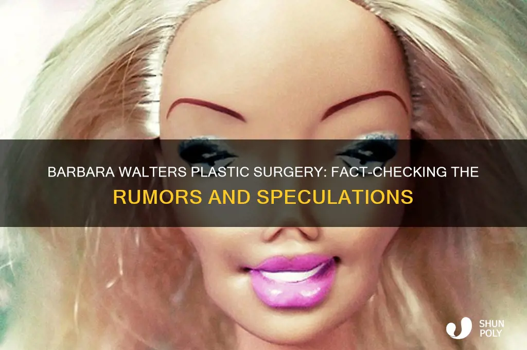 has barbara walters had plastic surgery
