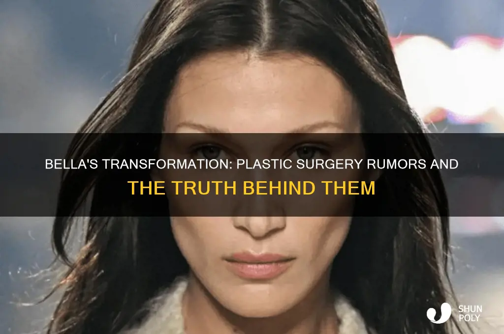 has bella done plastic surgery