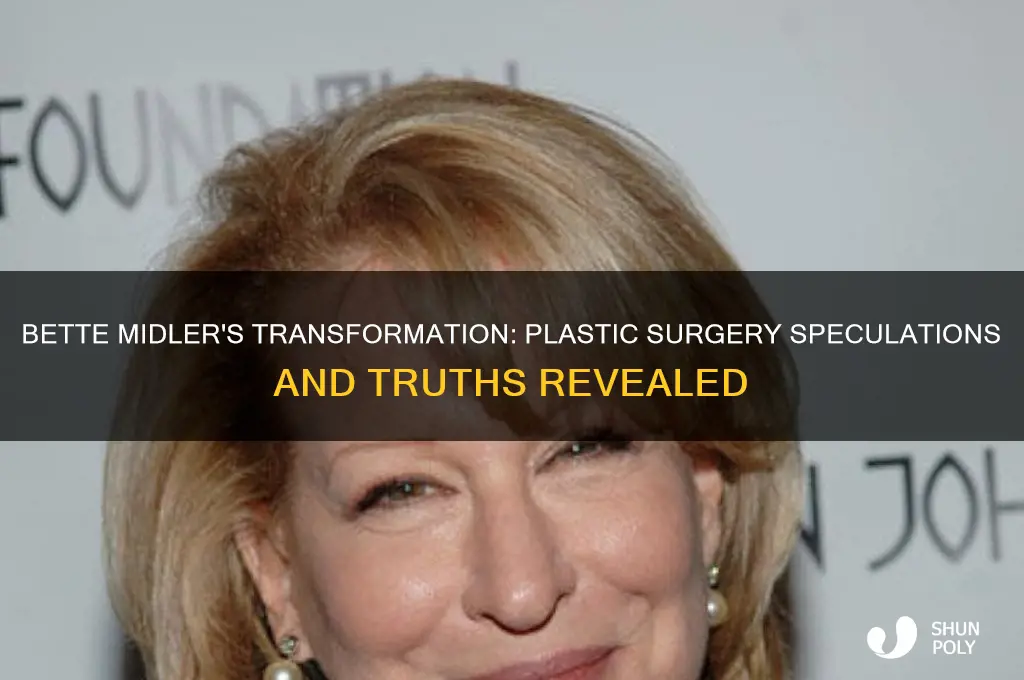 has bette midler had plastic surgery