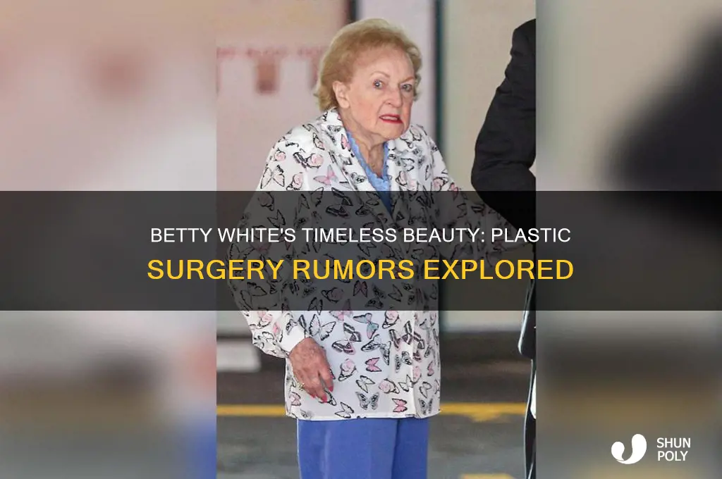 has betty white ever had plastic surgery
