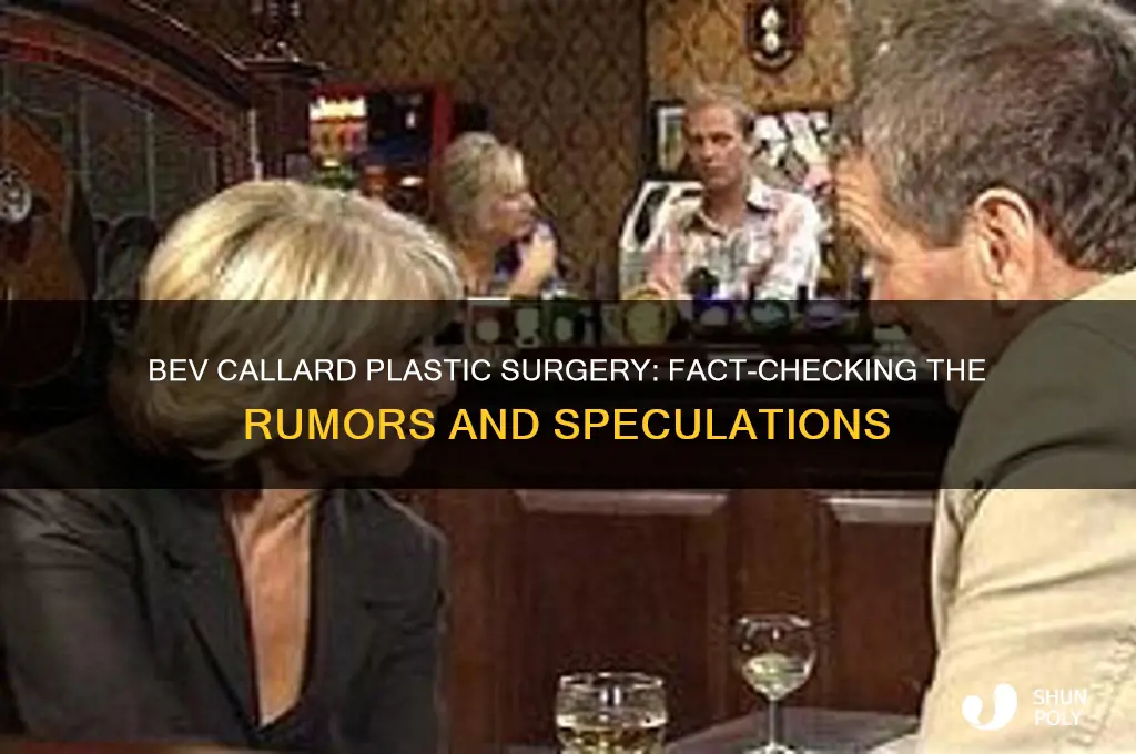has bev callard had plastic surgery