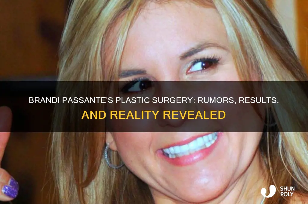 has brandi passante had plastic surgery gone wrong