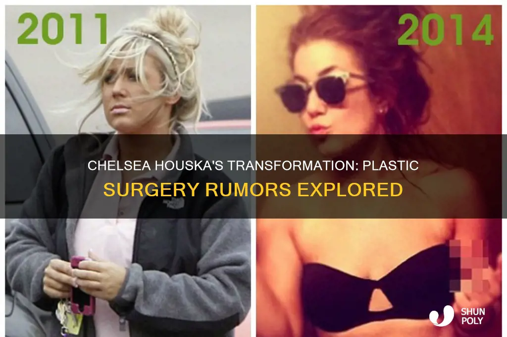 has chelsea houska had plastic surgery