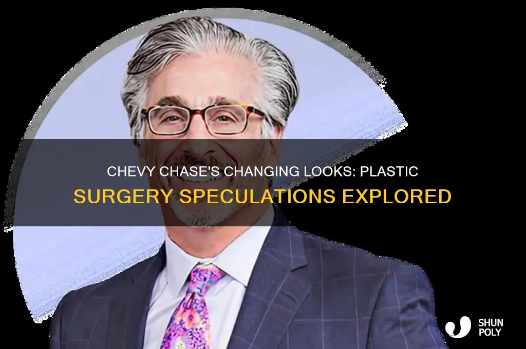 has chevy chase had plastic surgery