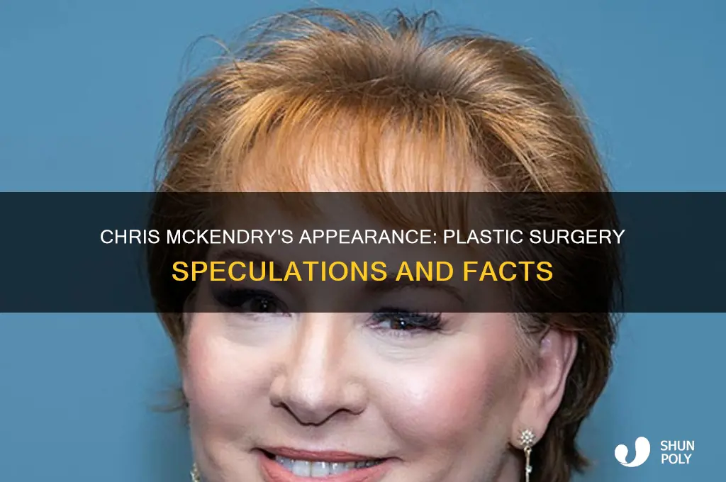 has chris mckendry had plastic surgery