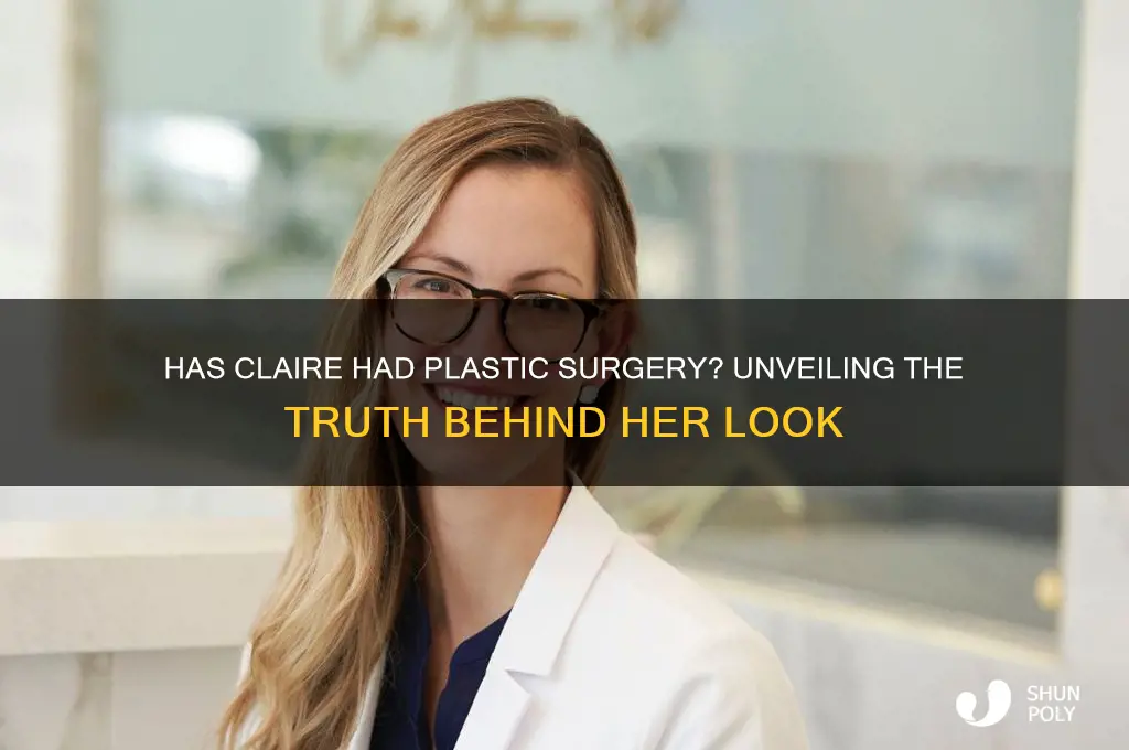 has claire had plastic surgery
