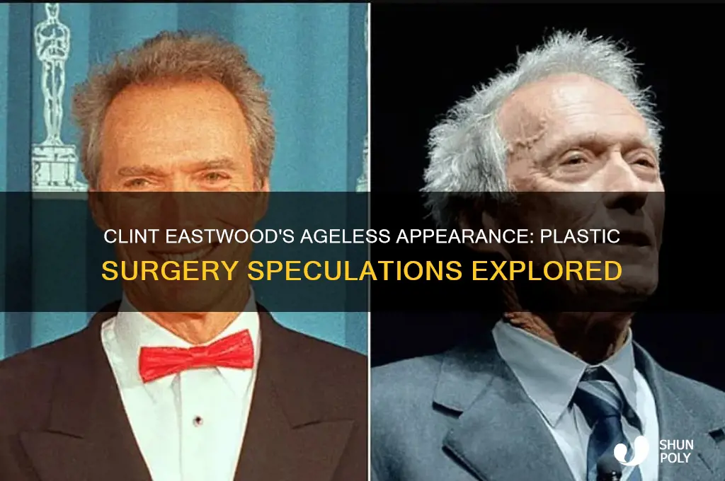 has clint eastwood had plastic surgery
