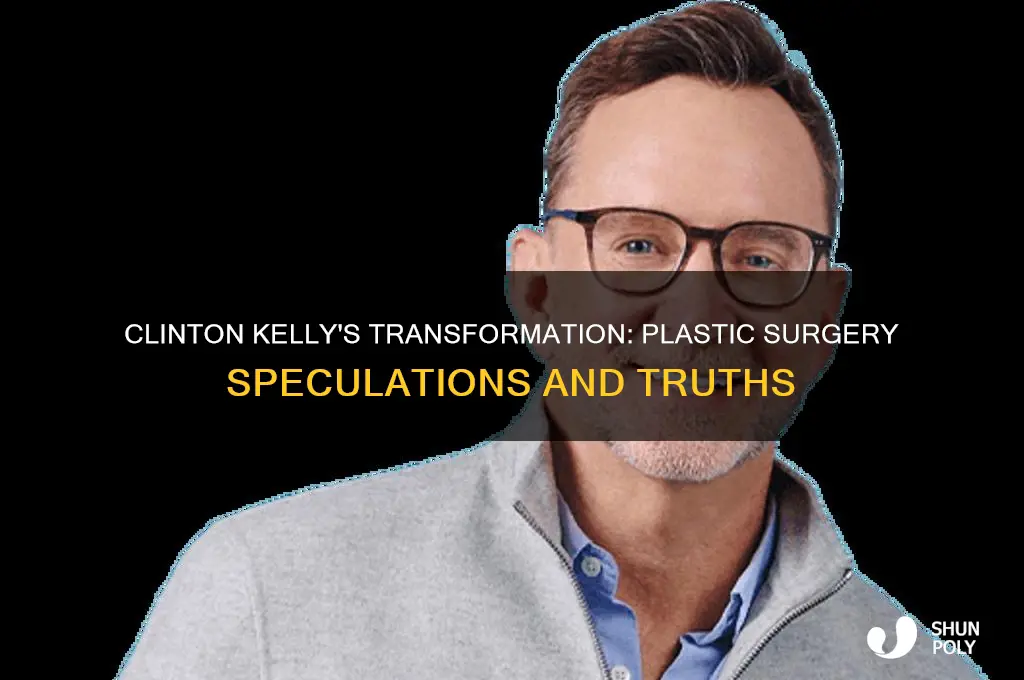 has clinton kelly had plastic surgery