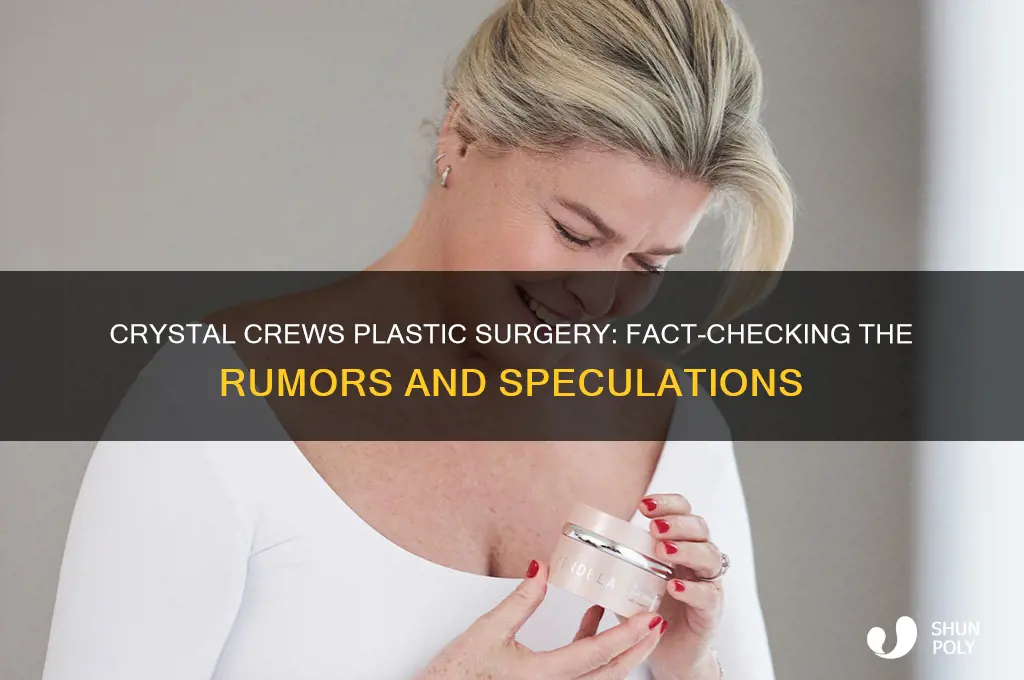 has cryatal crews had plastic surgery