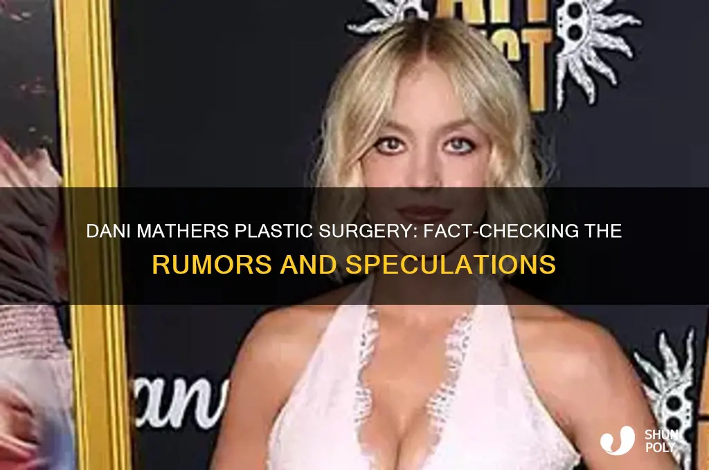 has dani mathers had plastic surgery