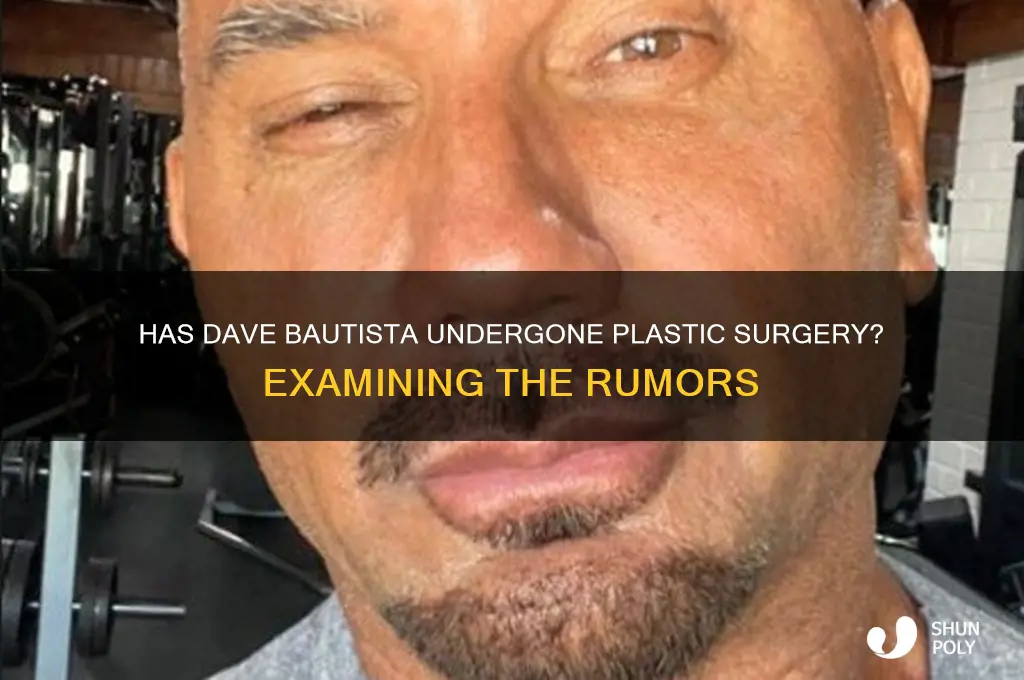 has dave bautista had plastic surgery