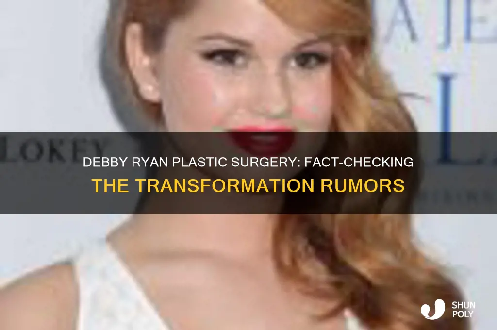 has debby ryan had plastic surgery