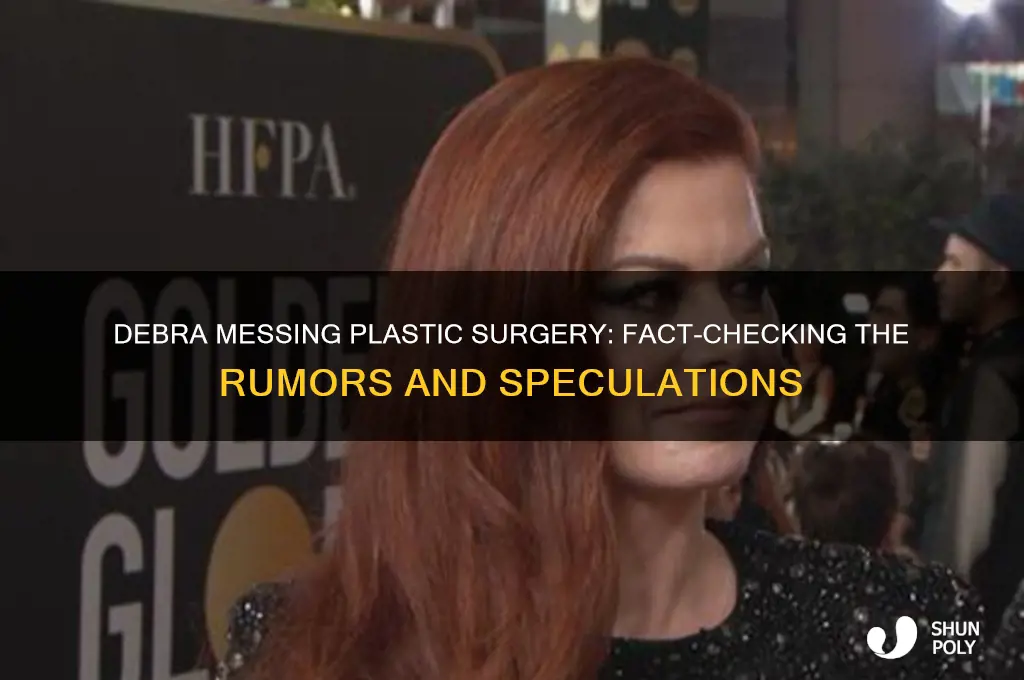 has debra messing had plastic surgery