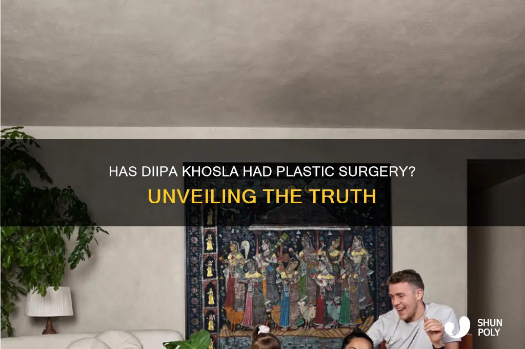 has diipa khosla had plastic surgery
