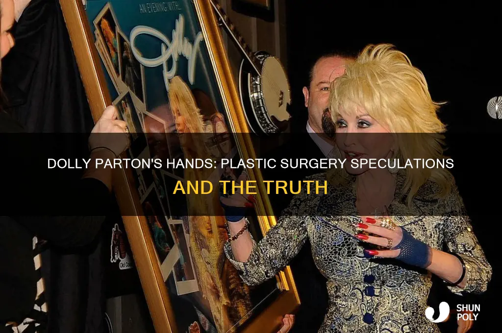 has dolly parton had plastic surgery on her hands