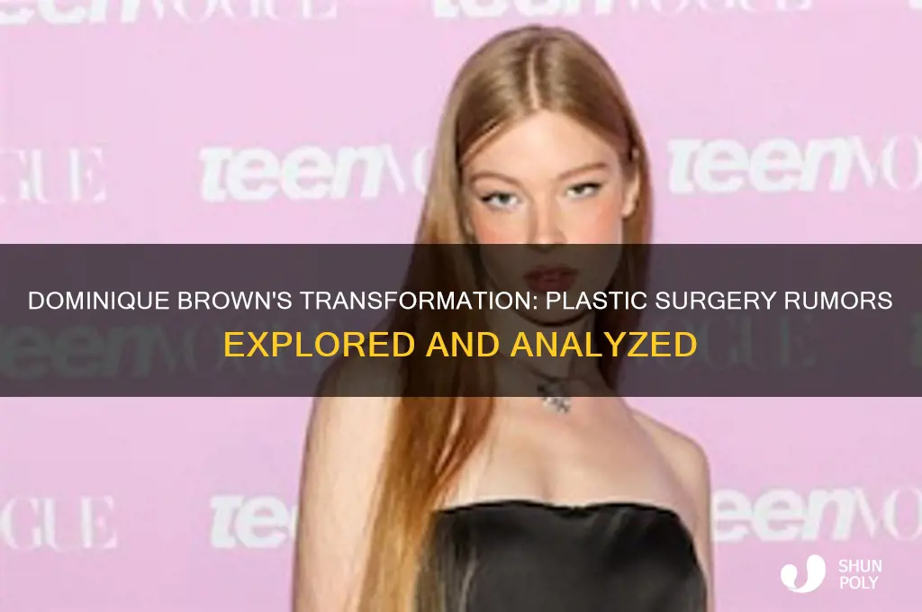 has dominique brown had plastic surgery