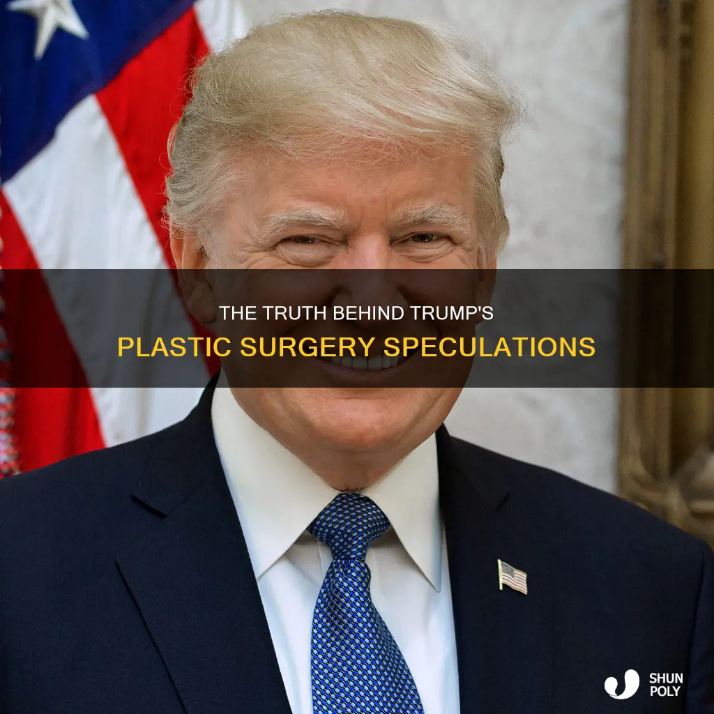 has donald trump had plastic sugery