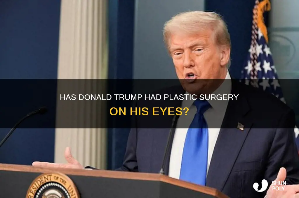has donald trump had plastic surgery on eyes
