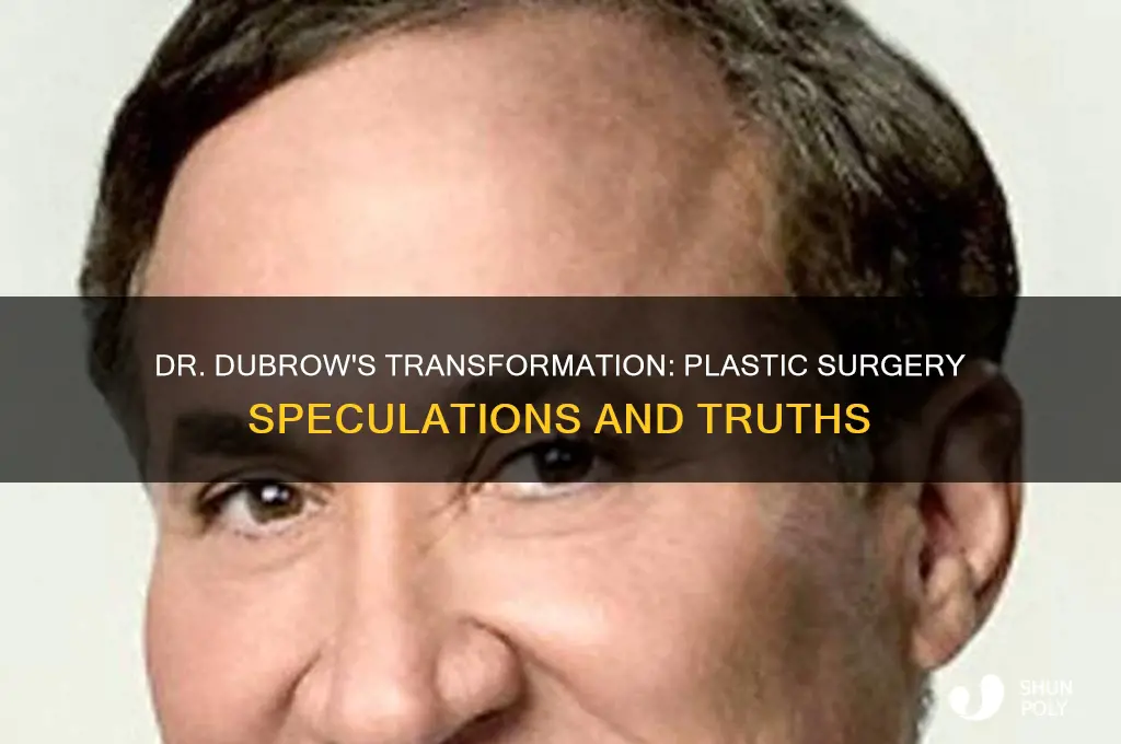 has dr dubrow had plastic surgery