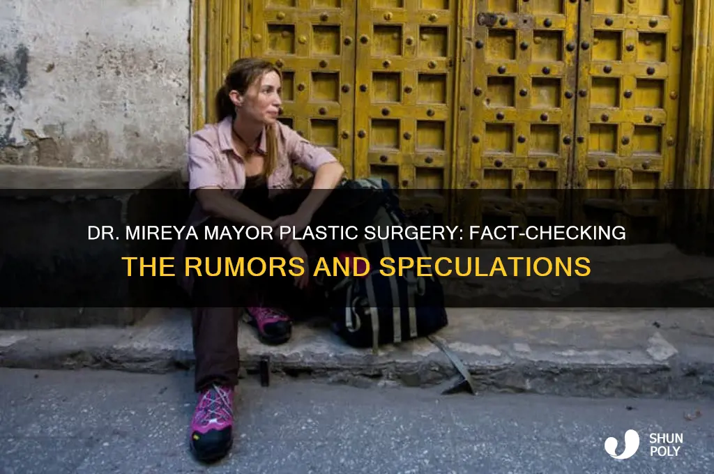 has dr mireya mayor had plastic surgery