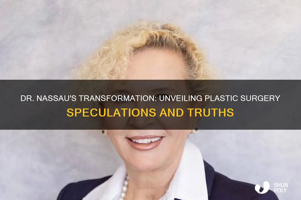 has dr nassau had plastic surgery