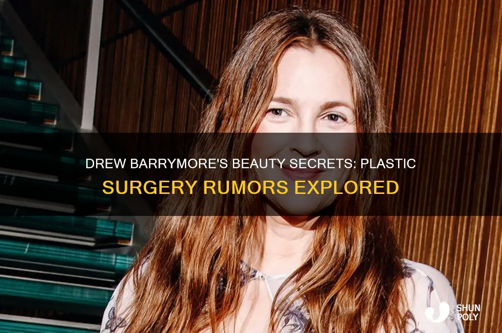has drew barrymore ever had plastic surgery