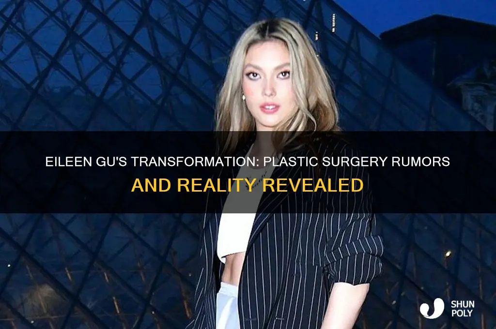has eileen gu had plastic surgery