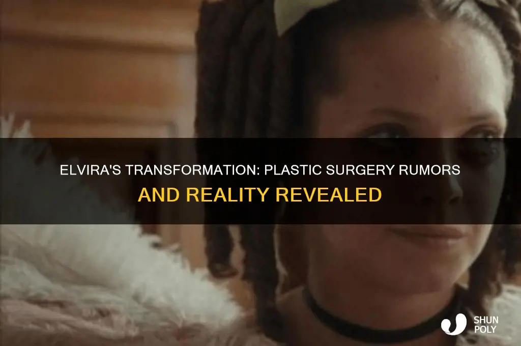 has elvira ever had plastic surgery