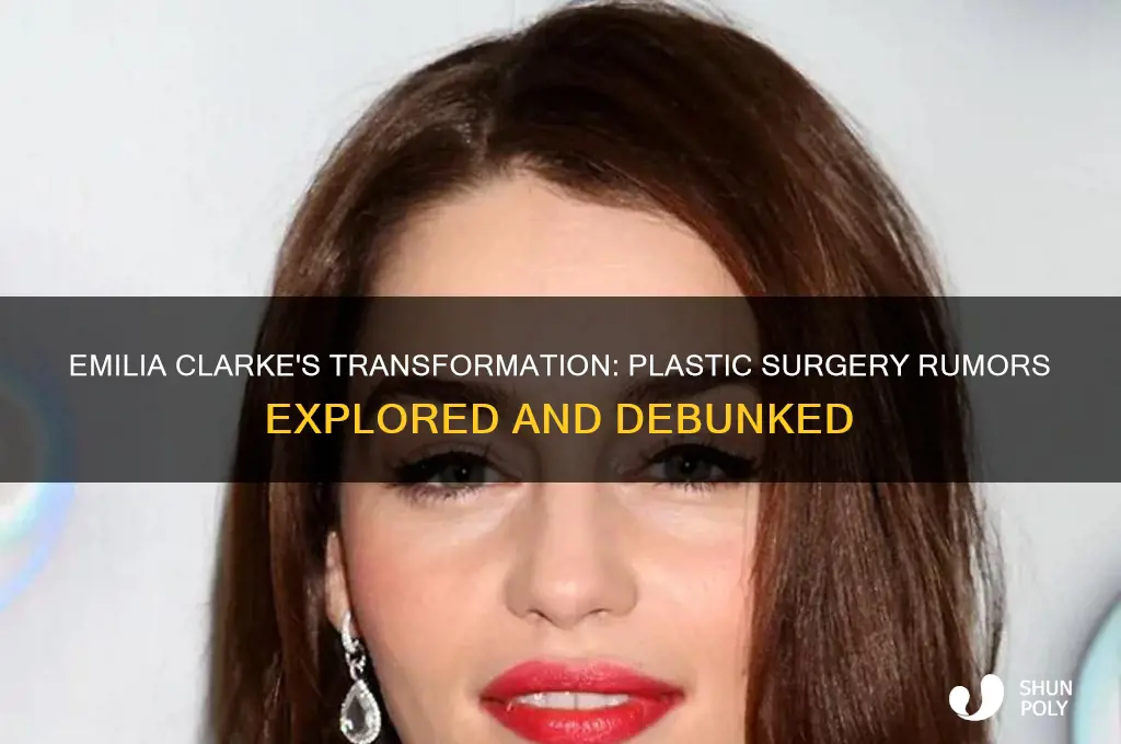 has emilia clarke had plastic surgery