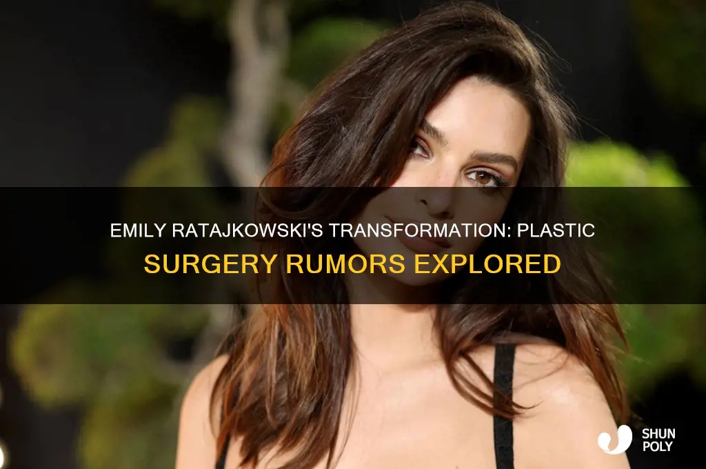 has emily ratajkowski had plastic surgery