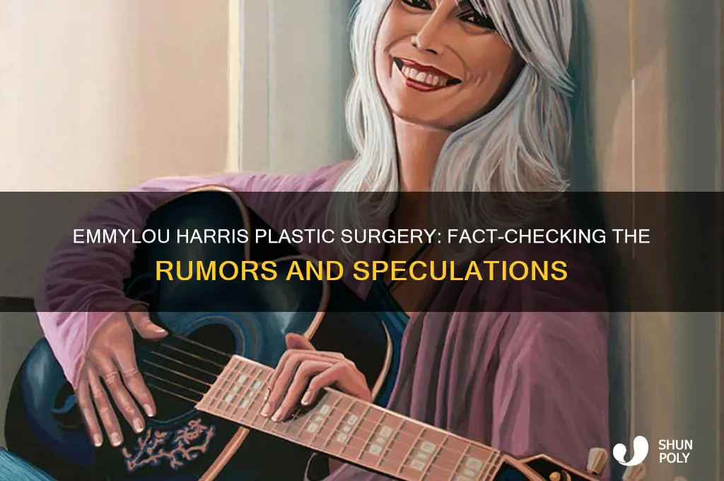 has emmylou harris had plastic surgery
