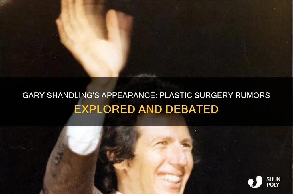 has gary shandling had plastic surgery