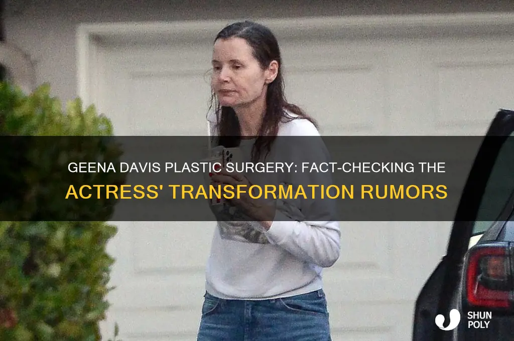 has geena davis had plastic surgery