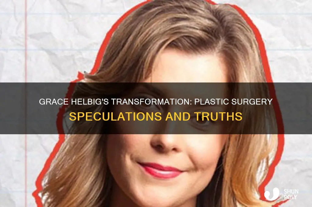 has grace helbig had plastic surgery