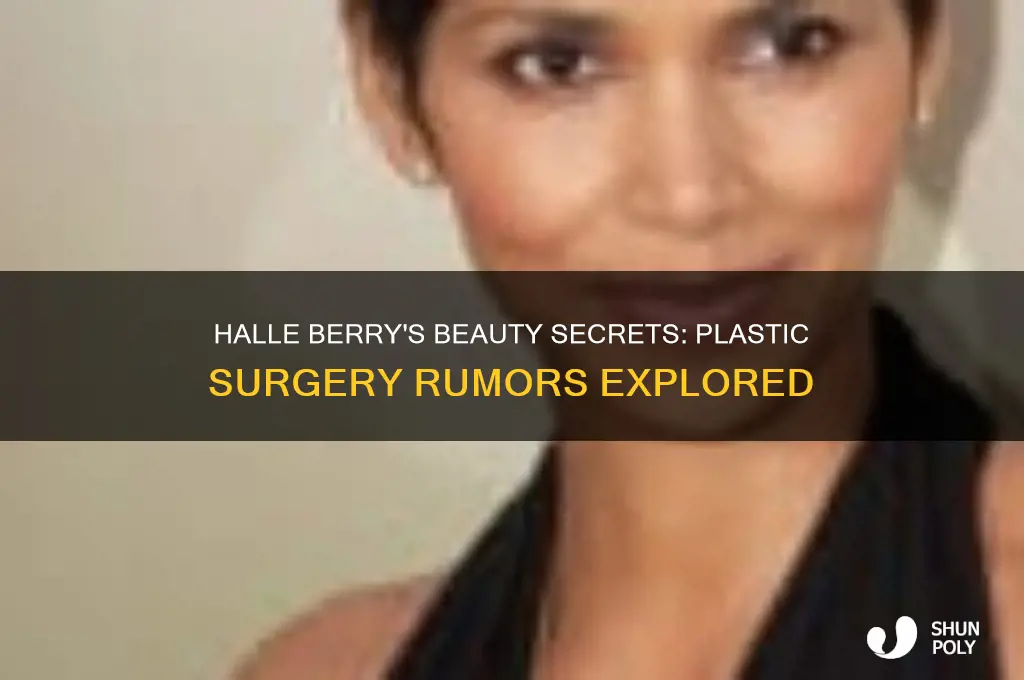 has halle berry ever had plastic surgery