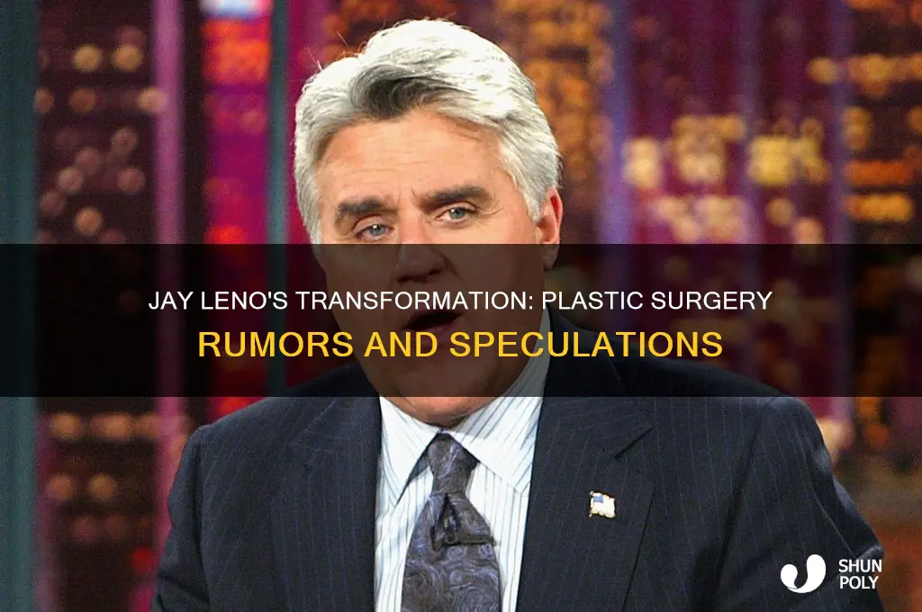 has jay leno had plastic surgery