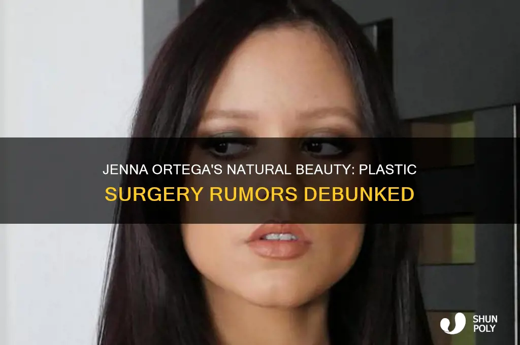 has jenna ortega ever had plastic surgery