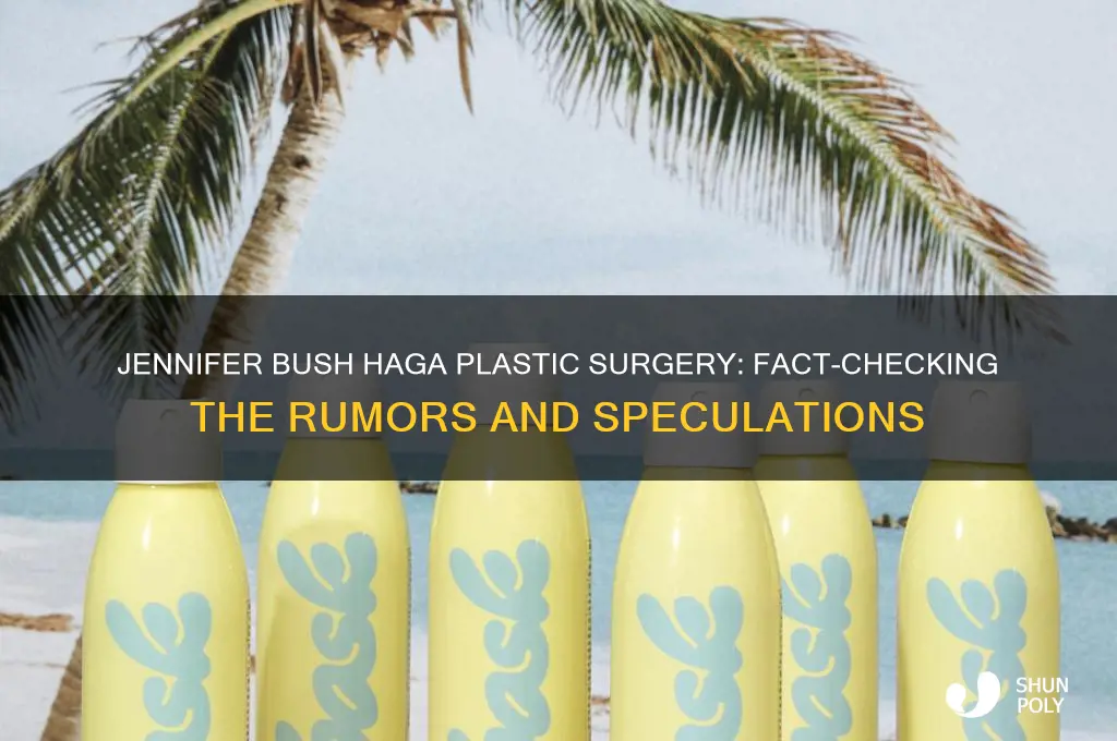 has jennifer bush haga had plastic surgery