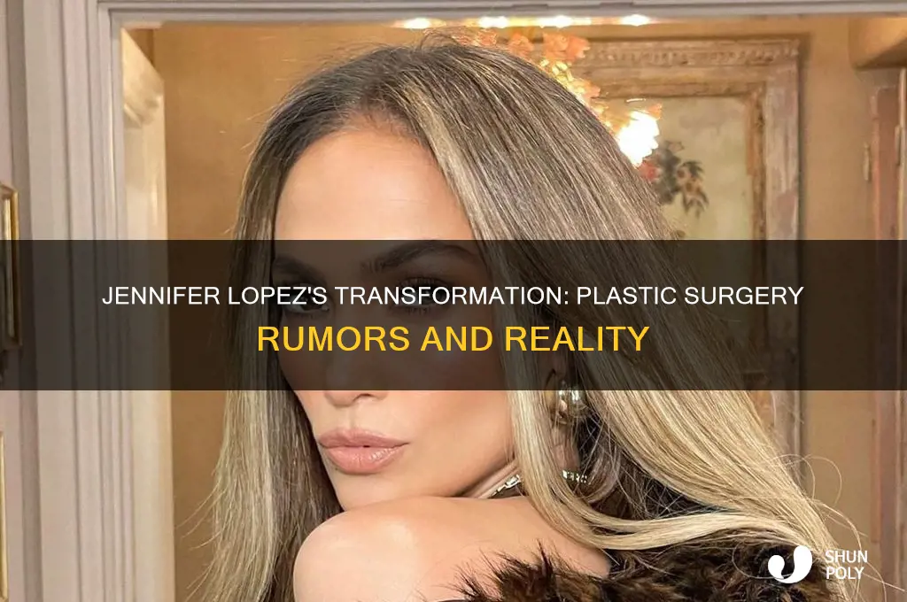 has jennifer lopez had plastic surgeon