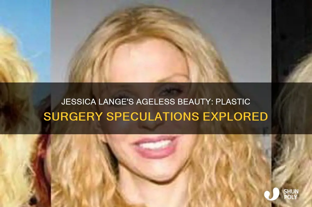 has jessica lange e er had plastic surgery