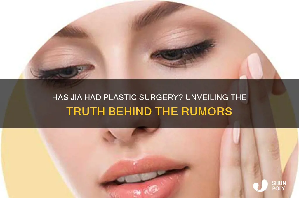 has jia had plastic surgery
