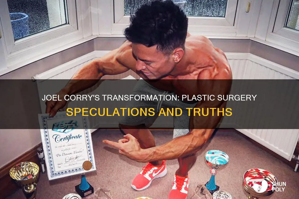 has joel corry had plastic surgery