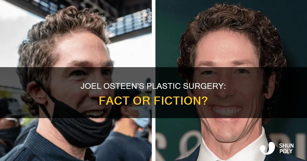 has joel osteen had plastic surger y