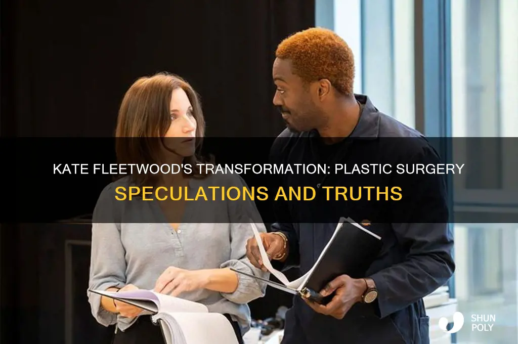 has kate fleetwood had plastic surgery