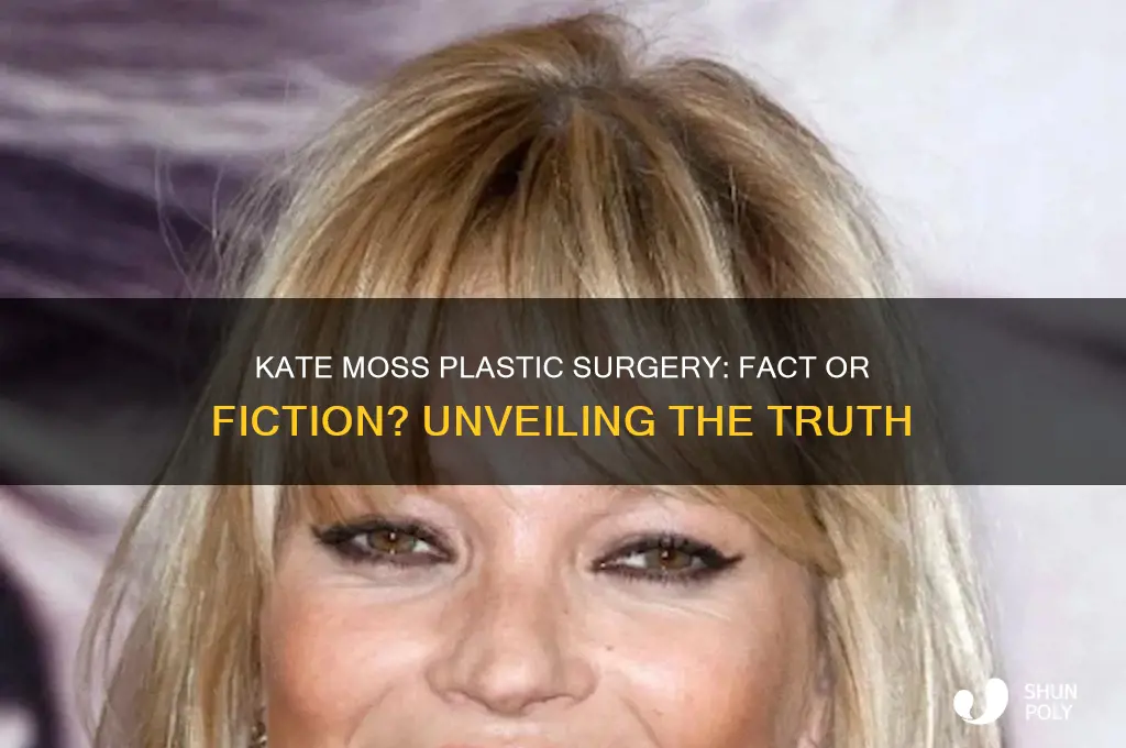 has kate moss had plastic surgery