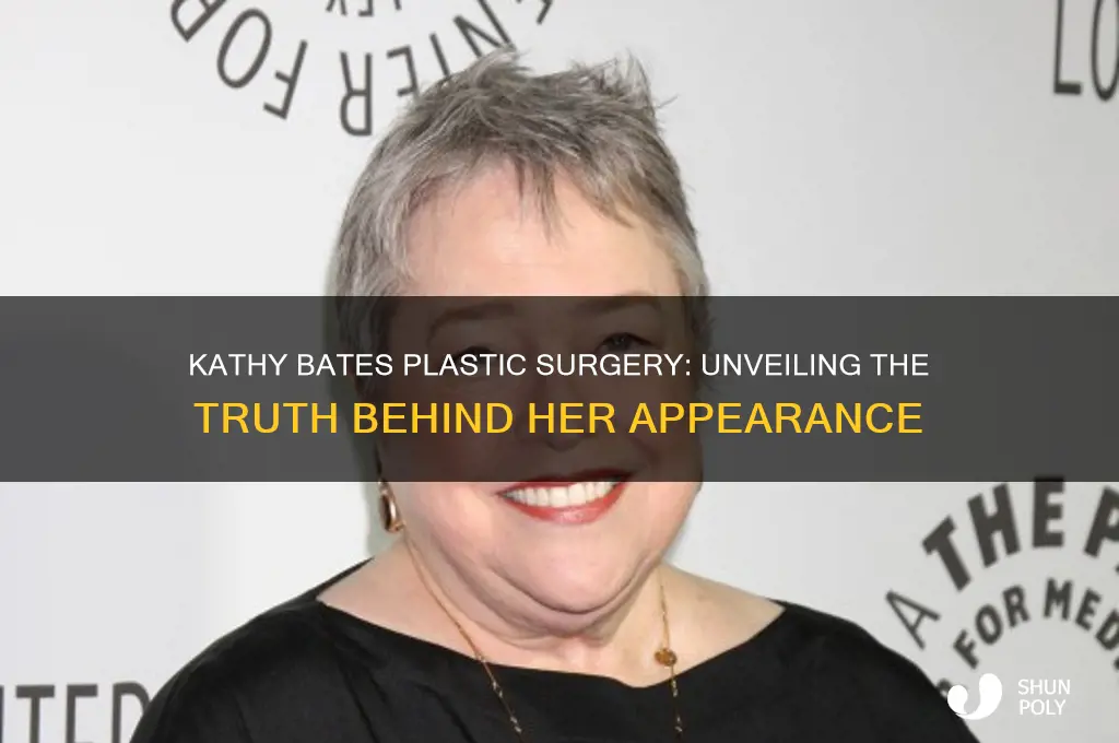 has kathy bates had plastic surgery