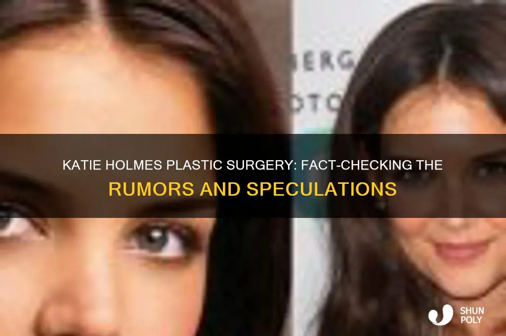 has katie holmes had plastic surgery
